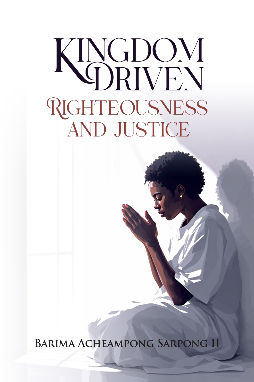 Kingdom Driven Righteousness and Justice — cover